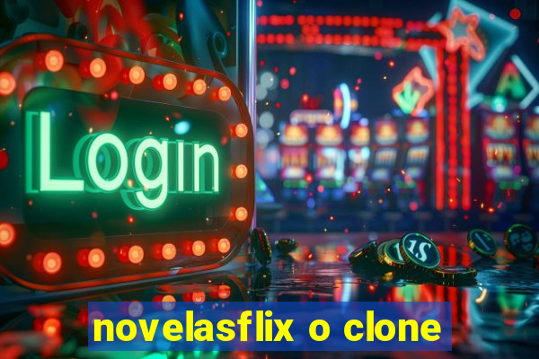 novelasflix o clone