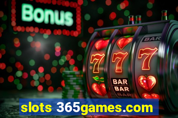 slots 365games.com