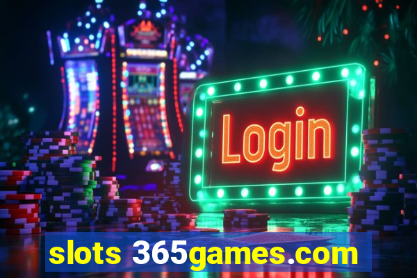 slots 365games.com