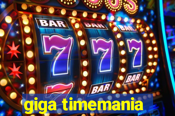 giga timemania