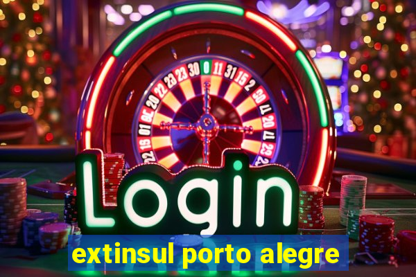 extinsul porto alegre