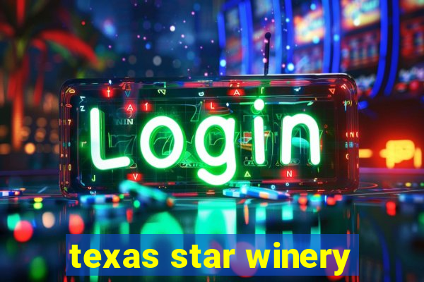 texas star winery