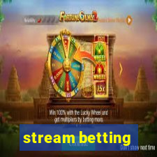 stream betting