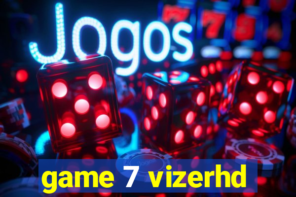 game 7 vizerhd