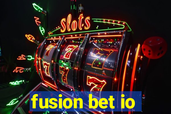 fusion bet io