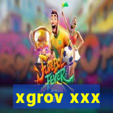 xgrov xxx