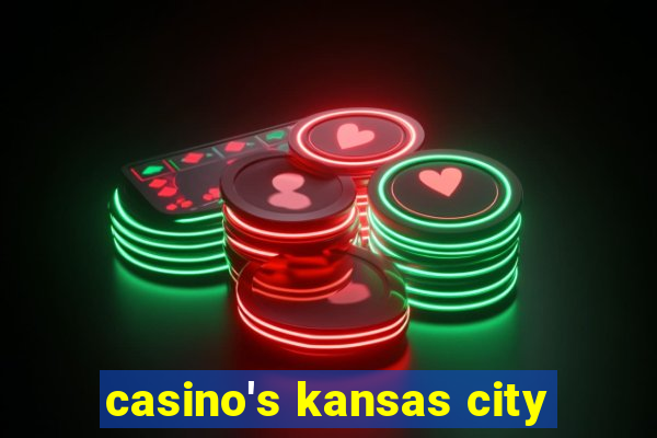 casino's kansas city