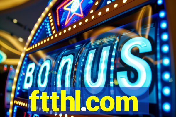 ftthl.com