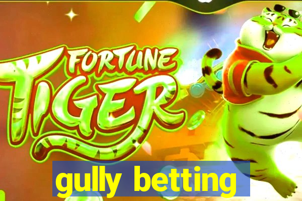 gully betting