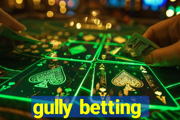 gully betting