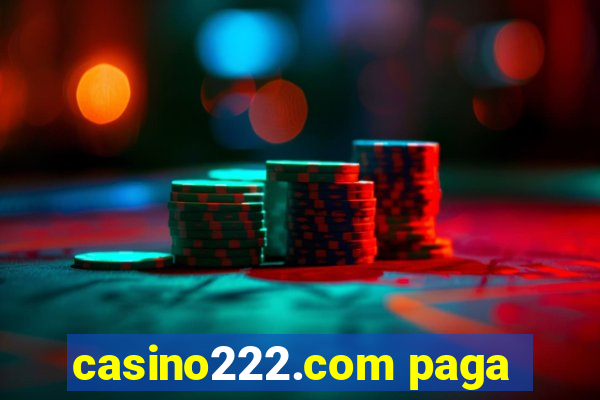 casino222.com paga