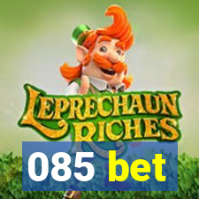 085 bet