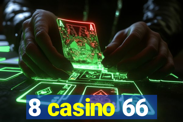 8 casino 66