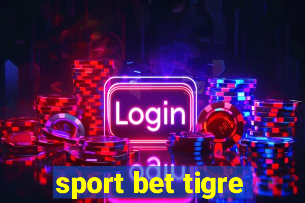 sport bet tigre