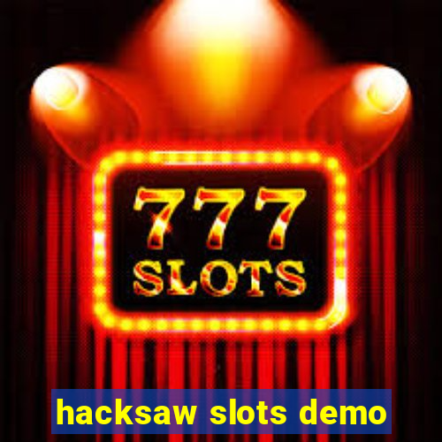 hacksaw slots demo