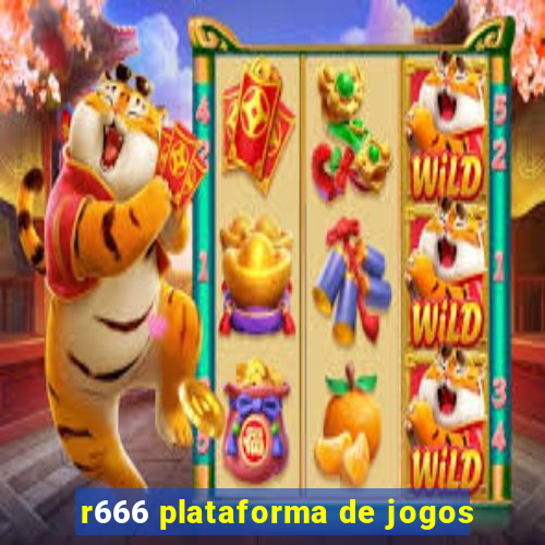 r666 plataforma de jogos