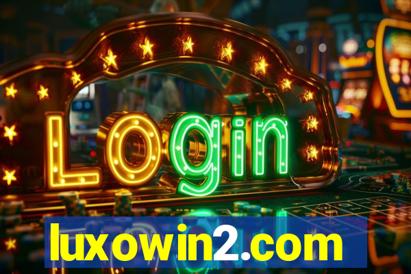 luxowin2.com