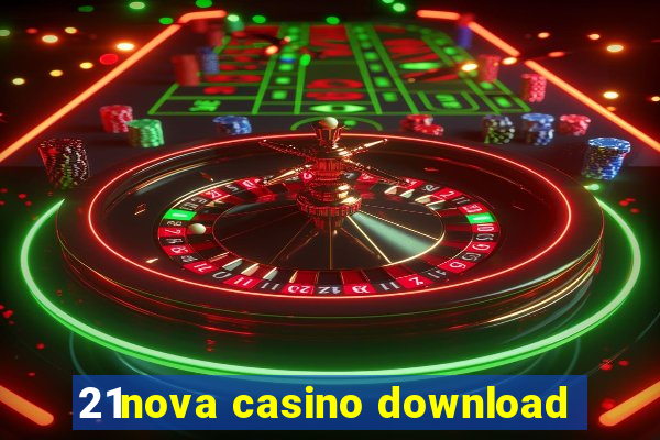 21nova casino download