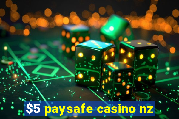 $5 paysafe casino nz