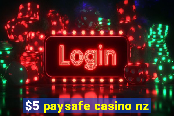 $5 paysafe casino nz