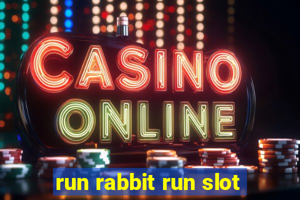 run rabbit run slot