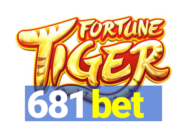 681 bet