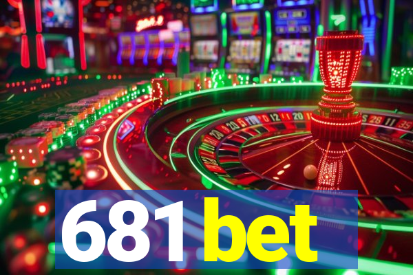 681 bet