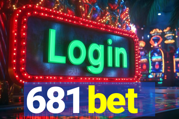 681 bet