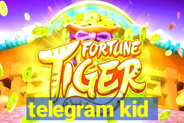 telegram kid