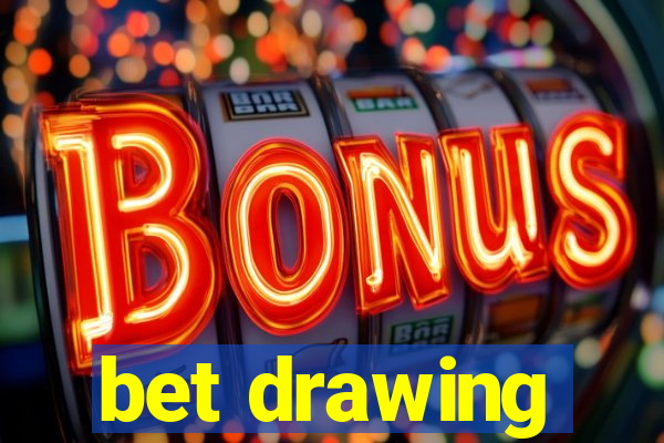 bet drawing