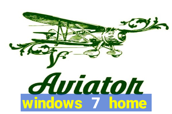 windows 7 home edition iso