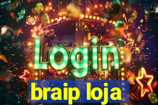 braip loja