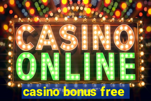 casino bonus free