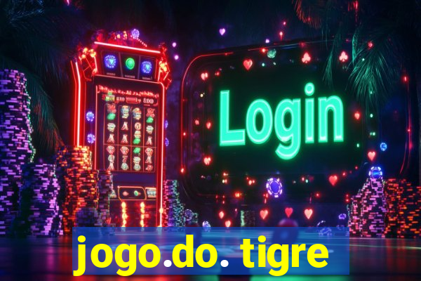 jogo.do. tigre