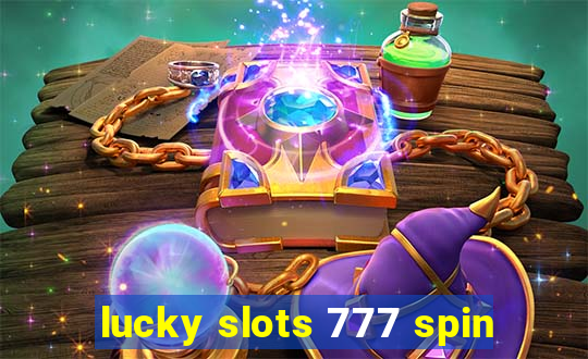 lucky slots 777 spin