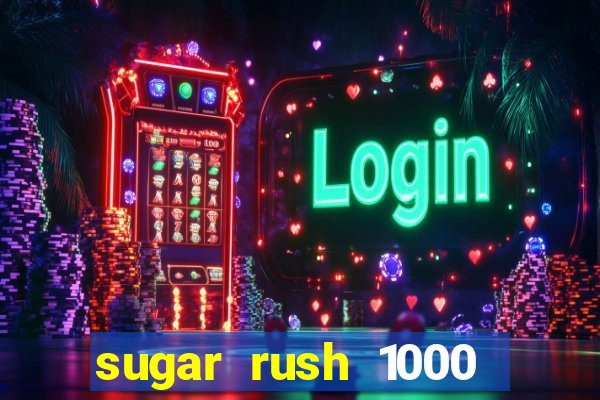 sugar rush 1000 slot demo