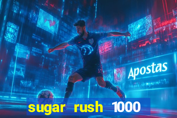 sugar rush 1000 slot demo