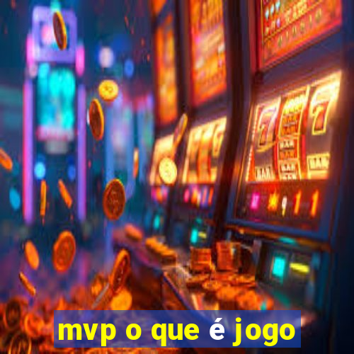 mvp o que é jogo