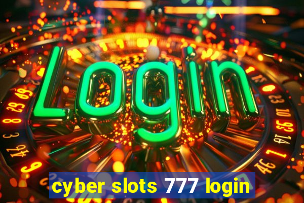 cyber slots 777 login