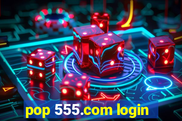 pop 555.com login