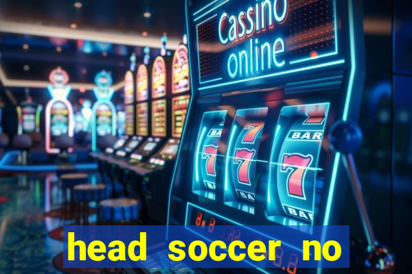 head soccer no click jogos