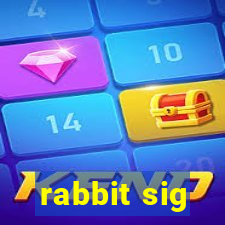 rabbit sig