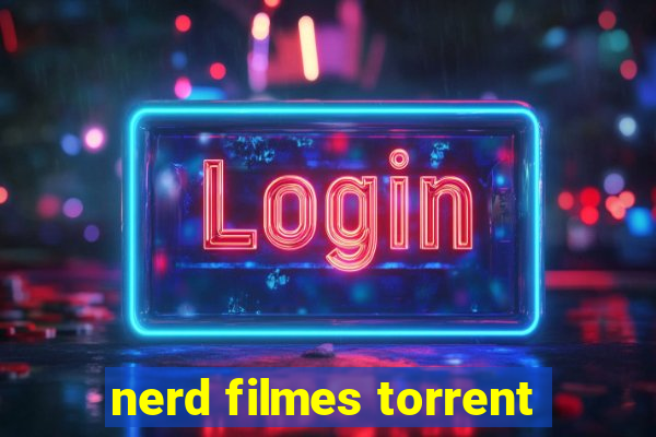 nerd filmes torrent