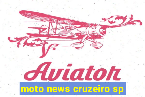 moto news cruzeiro sp