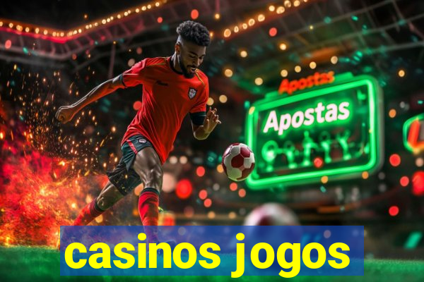 casinos jogos