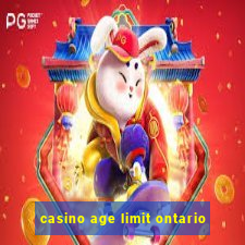 casino age limit ontario