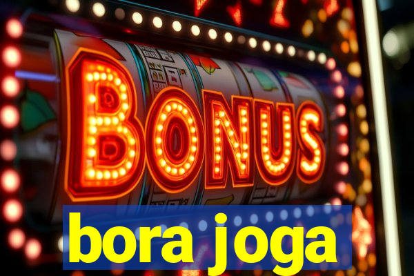 bora joga