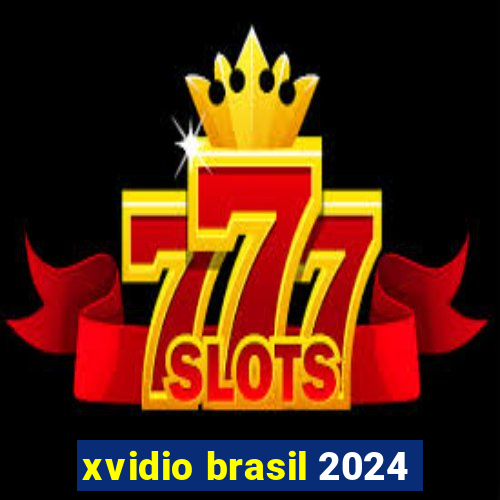 xvidio brasil 2024