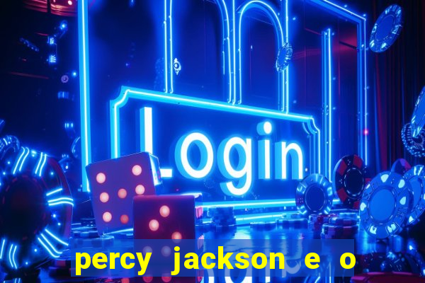 percy jackson e o ladr o de raios filme completo dublado