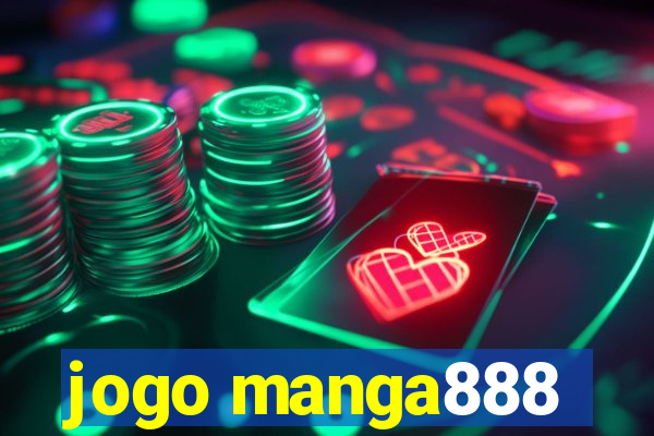 jogo manga888